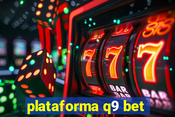 plataforma q9 bet